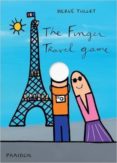 the finger travel game-herve tullet-9780714869773 the finger travel game-herve tullet-9780714869773