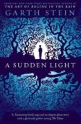 a sudden light-garth stein-9780857205773 a sudden light-garth stein-9780857205773