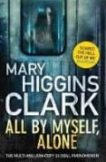 all by myself alone-mary higgins clark-9781471166273 all by myself alone-mary higgins clark-9781471166273