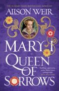 Mary I: Queen of Sorrows-16771215-otro-formato