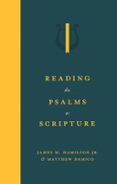 READING THE PSALMS AS SCRIPTURE  (edición en inglés)