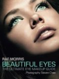 beautiful eyes: the ultimate eye makeup guide-rae morris-9781742370873 beautiful eyes: the ultimate eye makeup guide-rae morris-9781742370873