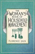 Libros de texto descargables gratis en línea THE WOMAN'S BOOK OF HOUSEHOLD MANAGEMENT  (edición en inglés) de FLORENCE JACK