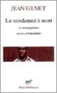 le condamne a mort et autres poemes, suivi de: le funambule-jean genet-9782070407873 le condamne a mort et autres poemes, suivi de: le funambule-jean genet-9782070407873