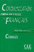 communication progressive du français avec 365 activites: corrige s: avec 365 activites-claire miquel-9782090337273 communication progressive du français avec 365 activites: corrige s: avec 365 activites-claire miquel-9782090337273