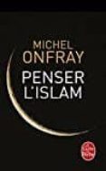 penser l islam-michel onfray-9782253186373 penser l islam-michel onfray-9782253186373
