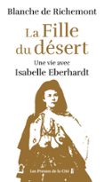 LA FILLE DU DÉSERT. UNE VIE AVEC ISABELLE EBERHARDT  (edición en francés)