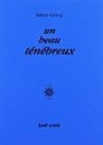 un beau ténébreux-julien gracq-9782714303073 un beau ténébreux-julien gracq-9782714303073