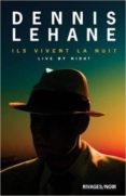 ils vivent la nuit-dennis lehane-9782743638573 ils vivent la nuit-dennis lehane-9782743638573