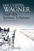 tage des letzten schnees-jan costin wagner-9783442474073 tage des letzten schnees-jan costin wagner-9783442474073