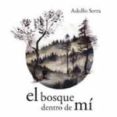 el bosque dentro de mi-adolfo serra-9786071637673 el bosque dentro de mi-adolfo serra-9786071637673