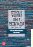 manual de psiquiatria clinica y psicopatologia del adulto-vassilis kapsambelis-9786071644473 manual de psiquiatria clinica y psicopatologia del adulto-vassilis kapsambelis-9786071644473