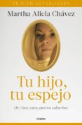 tu hijo, tu espejo (nueva edición) (ebook)-martha alicia chavez-9786073156073 tu hijo, tu espejo (nueva edición) (ebook)-martha alicia chavez-9786073156073