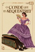 O conde que eu sequestrei – Um romance de época repleto de aventura no Brasil Imperial