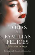 todas las familias felices-mercedes de vega-9788401020773 todas las familias felices-mercedes de vega-9788401020773