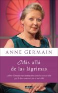 mas alla de las lagrimas-anne germain-9788403005273 mas alla de las lagrimas-anne germain-9788403005273