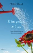 el lado profundo de la vida: como afrontar y superar las crisis p ersonales-walter dresel-9788408079873 el lado profundo de la vida: como afrontar y superar las crisis p ersonales-walter dresel-9788408079873