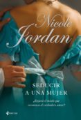 (pe) seducir a una mujer (las guerras del cortejo, nº 2)-nicole jordan-9788408083573 (pe) seducir a una mujer (las guerras del cortejo, nº 2)-nicole jordan-9788408083573