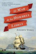 (pe) el mar de los hombres libres-andres vidal-9788408112273 (pe) el mar de los hombres libres-andres vidal-9788408112273