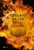 esclavo de tus deseos (ebook)-lola p. nieva-9788408141273 esclavo de tus deseos (ebook)-lola p. nieva-9788408141273