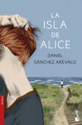 la isla de alice-daniel sanchez arevalo-9788408154273 la isla de alice-daniel sanchez arevalo-9788408154273