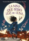 la niña que bebió luz de luna-kelly barnhill-9788408201373 la niña que bebió luz de luna-kelly barnhill-9788408201373