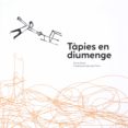 Tàpies en diumenge-13536079-otro-formato