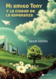 mi amigo tony y la ciudad de la esperanza (ebook)-9788413044873 mi amigo tony y la ciudad de la esperanza (ebook)-9788413044873