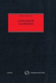 Descargar libros electrónicos completos de libros de google CONSUMIDOR VULNERABLE (Spanish Edition) de ABEL B. VEIGA COPO 9788413463773