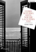 como si fuera esta noche la última vez-antonio anson-9788415070573 como si fuera esta noche la última vez-antonio anson-9788415070573