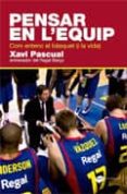 pensar en l equip-xavi pascual-9788415115373 pensar en l equip-xavi pascual-9788415115373