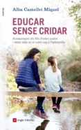 educar sense cridar (ebook)-alba castellvi miquel-9788415307273 educar sense cridar (ebook)-alba castellvi miquel-9788415307273