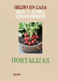 hecho en casa. hortalizas-dick strawbridge-james strawbridge-9788415317173 hecho en casa. hortalizas-dick strawbridge-james strawbridge-9788415317173