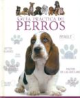 guia practica de perros-9788415372073 guia practica de perros-9788415372073
