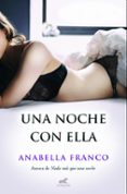 una noche con ella-anabella franco-9788415420873 una noche con ella-anabella franco-9788415420873