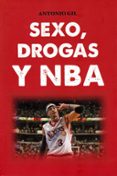 sexo, drogas y nba-antonio gil-9788415448273 sexo, drogas y nba-antonio gil-9788415448273