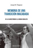 memoria de una transición inacabada-josep maria triginer fernandez-9788415526773 memoria de una transición inacabada-josep maria triginer fernandez-9788415526773