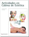 actividades en cabina de estetica (loe)-encarna villasevil-pilar minguez-9788415569473 actividades en cabina de estetica (loe)-encarna villasevil-pilar minguez-9788415569473