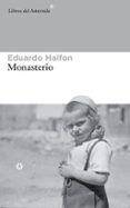 monasterio-eduardo halfon-9788415625773 monasterio-eduardo halfon-9788415625773