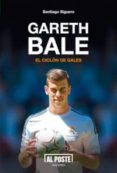 gareth bale: el ciclon de gales-santiago siguero-9788415726173 gareth bale: el ciclon de gales-santiago siguero-9788415726173