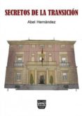secretos de la transicion-abel hernandez-9788416032273 secretos de la transicion-abel hernandez-9788416032273