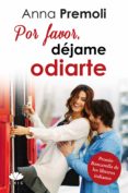 por favor, déjame odiarte (ebook)-anna premoli-9788416223473 por favor, déjame odiarte (ebook)-anna premoli-9788416223473
