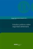 estudios juridicos sobre seguridad alimentaria-9788416402373 estudios juridicos sobre seguridad alimentaria-9788416402373