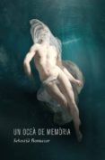 un oceà de memòria-sebastia bennasar-9788416416073 un oceà de memòria-sebastia bennasar-9788416416073