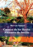cuentos de los reales alcázares de sevilla-mervin samuel-9788416447473 cuentos de los reales alcázares de sevilla-mervin samuel-9788416447473