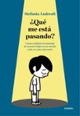 ¿qué me está pasando?-stefania andreoli-9788416449873 ¿qué me está pasando?-stefania andreoli-9788416449873