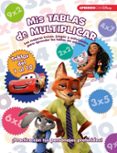 mis tablas de multiplicar (libro educativo disney con actividades )-9788416548873 mis tablas de multiplicar (libro educativo disney con actividades )-9788416548873
