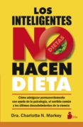 los inteligentes no hacen dieta-charlotte n. markey-9788416579273 los inteligentes no hacen dieta-charlotte n. markey-9788416579273