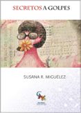 secretos a golpes-susana rodriguez-9788416900473 secretos a golpes-susana rodriguez-9788416900473