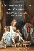 una historia erótica de versalles (ebook)-michel verge-franceschi-anna moretti-9788416964673 una historia erótica de versalles (ebook)-michel verge-franceschi-anna moretti-9788416964673